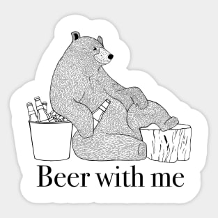 Beer with me, bear holds beer and relaxes Sticker